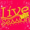 Live Session 728 (ライブセッションなにわ) vol.4