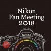 Nikon Fan Meeting 2018