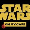 STAR WARS OH MY CAFE