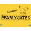 Switch ON!! PEARLY GATES with Pokémon