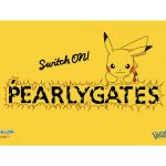 Switch ON!! PEARLY GATES with Pokémon