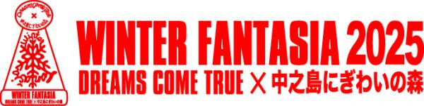DREAMS COME TRUE WINTER FANTASIA 2025 DREAMS COME TRUE WINTER FANTASIA 2025