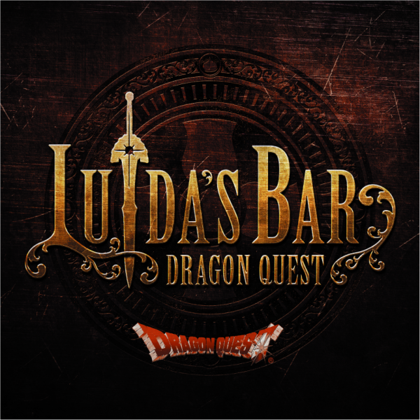 LUIDA'S BAR ~ルイーダの酒場~ in OSAKA LUIDA'S BAR ~ルイーダの酒場~ in OSAKA