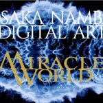 五感で楽しむ没入型デジタルアート体験施設「MIRACLE WORLD OSAKA」